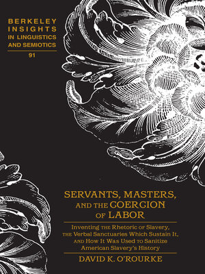cover image of Servants, Masters, and the Coercion of Labor